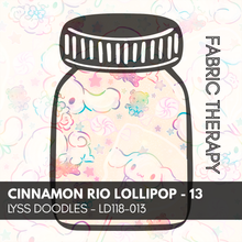 Load image into Gallery viewer, Cinnamon Rio Lollipop - 13 - Fabric Therapy ™ X Lyss Doodles