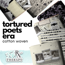 Load image into Gallery viewer, Tortured Poets Era - Tay Collection - Cotton Woven Collection - RETAIL
