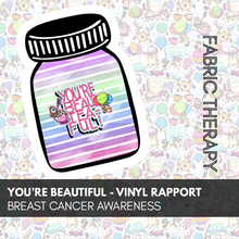 Load image into Gallery viewer, You&#39;re Beautiful - Breast Cancer Awareness Vinyl Rapports - RETAIL
