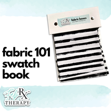 Load image into Gallery viewer, Fabric 101 Swatch Book - RETAIL
